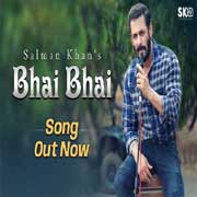 Bhai Bhai - Salman Khan Mp3 Song